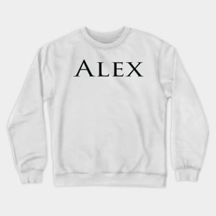 Alex My Name Is Alex Inspired Crewneck Sweatshirt